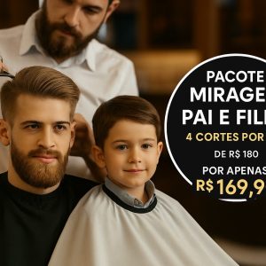 LOTE 1: PACOTE CABELO PAI E FILHO (PLANO 4 CORTES COM 2 CORTES AO MÊS CADA)
