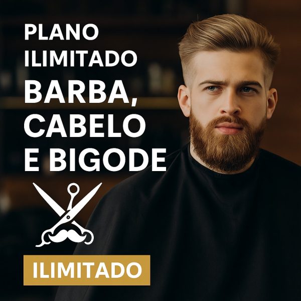 BARBA, CABELO E BIGODE (PLANO ILIMITADO)